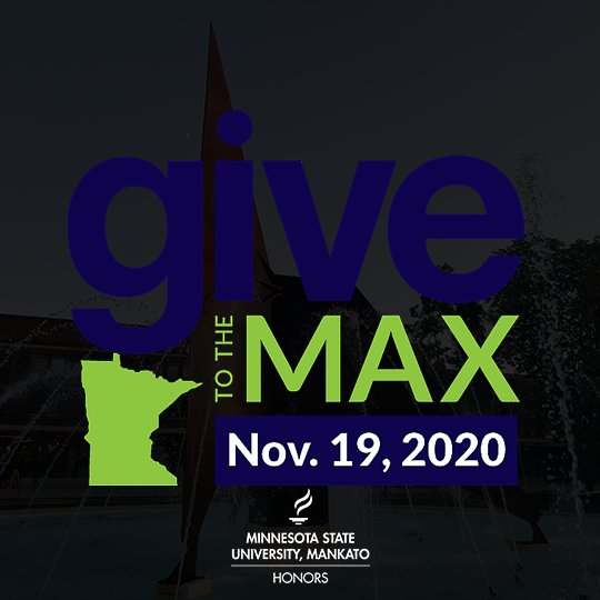 MNSUHonors's tweet photo. Give to the Max day is a special day for generous Minnesotans to give back what they can to the causes and organizations that mean the most to them.

By supporting us through the crowdfunding 2021 campaign, you too can contribute on this day.
https://t.co/Jz7LQpsMSh https://t.co/G1XIS6DQG5