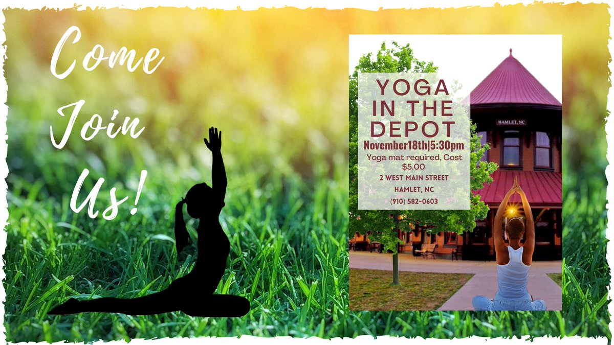 Don't miss Yoga In The Depot on Thursday, October 18th in the Hamlet Historic Depot at 5:30 p.m. Bring your mat and it's $5.00 per person!  See you there!