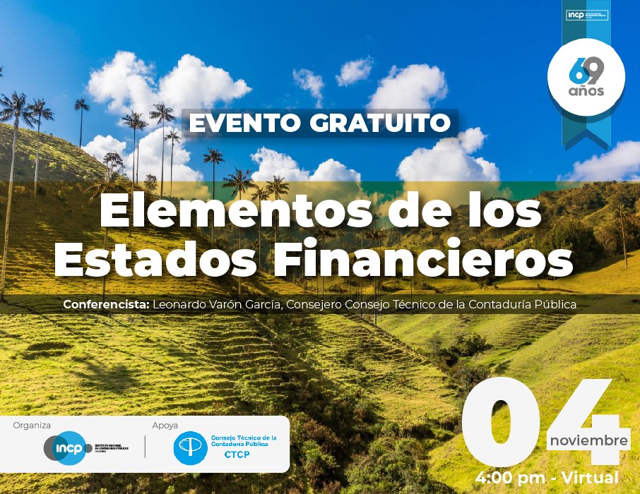 ContArteINCP's tweet photo. Acompáñanos en esta conferencia gratuita del INCP en la que el consejero del CTCP, Leonardo Varón García, describirá los elementos fundamentales de un estado financiero. https://t.co/XabvARCuX4 https://t.co/zdDfNt4sz5
