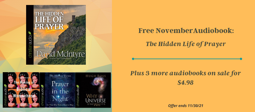 Our free November audiobook is here! Download "The Hidden Life of #Prayer" today 🎧christianaudio.com/free #free #audiobooks