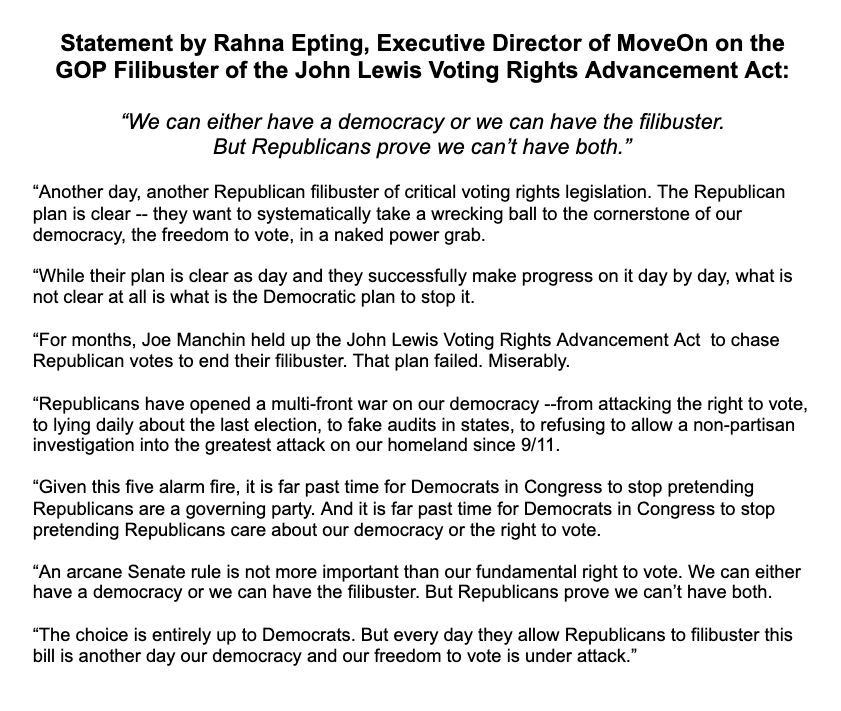 MoveOn's tweet photo. “We can either have a democracy or we can have the filibuster. But Republicans prove we can’t have both.” 

Full statement from our ED @rahnamepting on the GOP filibuster of the John Lewis Voting Rights Advancement Act #JLVRAA: https://t.co/Fd3v5OdKA9 https://t.co/fvX8im5rvC