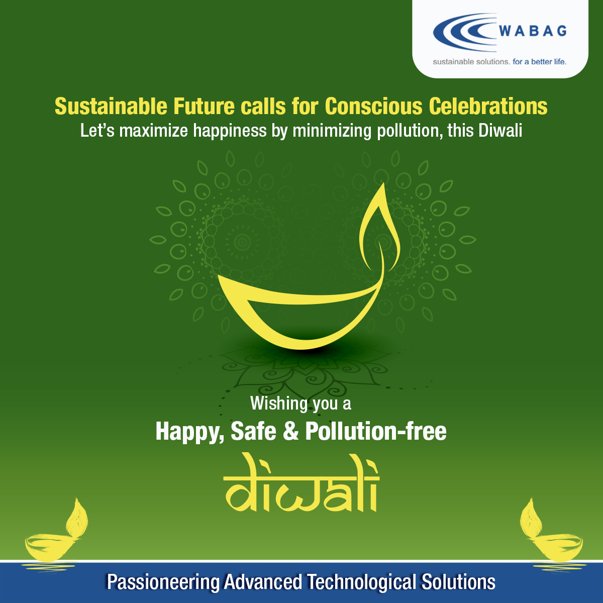 May the festival of lights add more Brightness, Sweetness & Happiness to your life. WABAG wishes you all a Happy, Safe & Pollution-free Diwali.

#Diwali #Celebration #Happiness #Prosperity  #SustainableFuture #MindfulCelebration #GreenDiwali #IndianFestival #WABAG #Passioneering