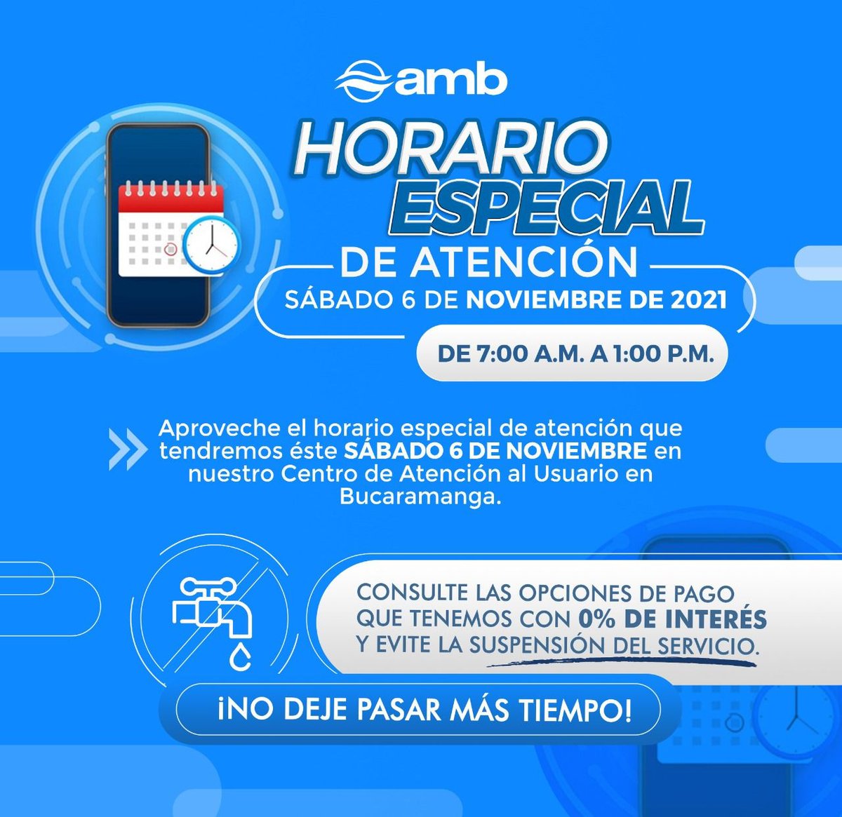 acueductobga's tweet photo. #ambTeInforma | El día sábado 6 de noviembre tendremos un horario especial de atención de 7:00 a.m. a 1:00 p.m. en nuestro Centro de Atención al Usuario de Bucaramanga; recuerda consultar la opción de pago a plazos con 0% de interés. ¡No dejes pasar más tiempo.⏰✅ https://t.co/dUhk4vQP9w