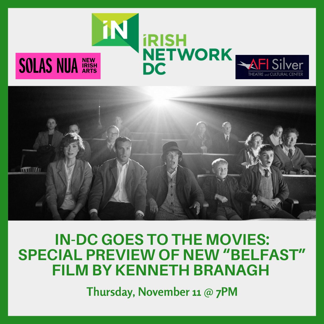 IrishNetworkDC's tweet photo. Irish Network-DC again joins forces with @Solasnuacht &amp; @AFISilver to invite members to a preview of the new film BELFAST, by Academy Award® nominee Kenneth Branagh.  Join us on Thursday November 11th at 7PM. Buy your tickets here: https://t.co/agR2x93mG5 https://t.co/yPWO9YS7Bu