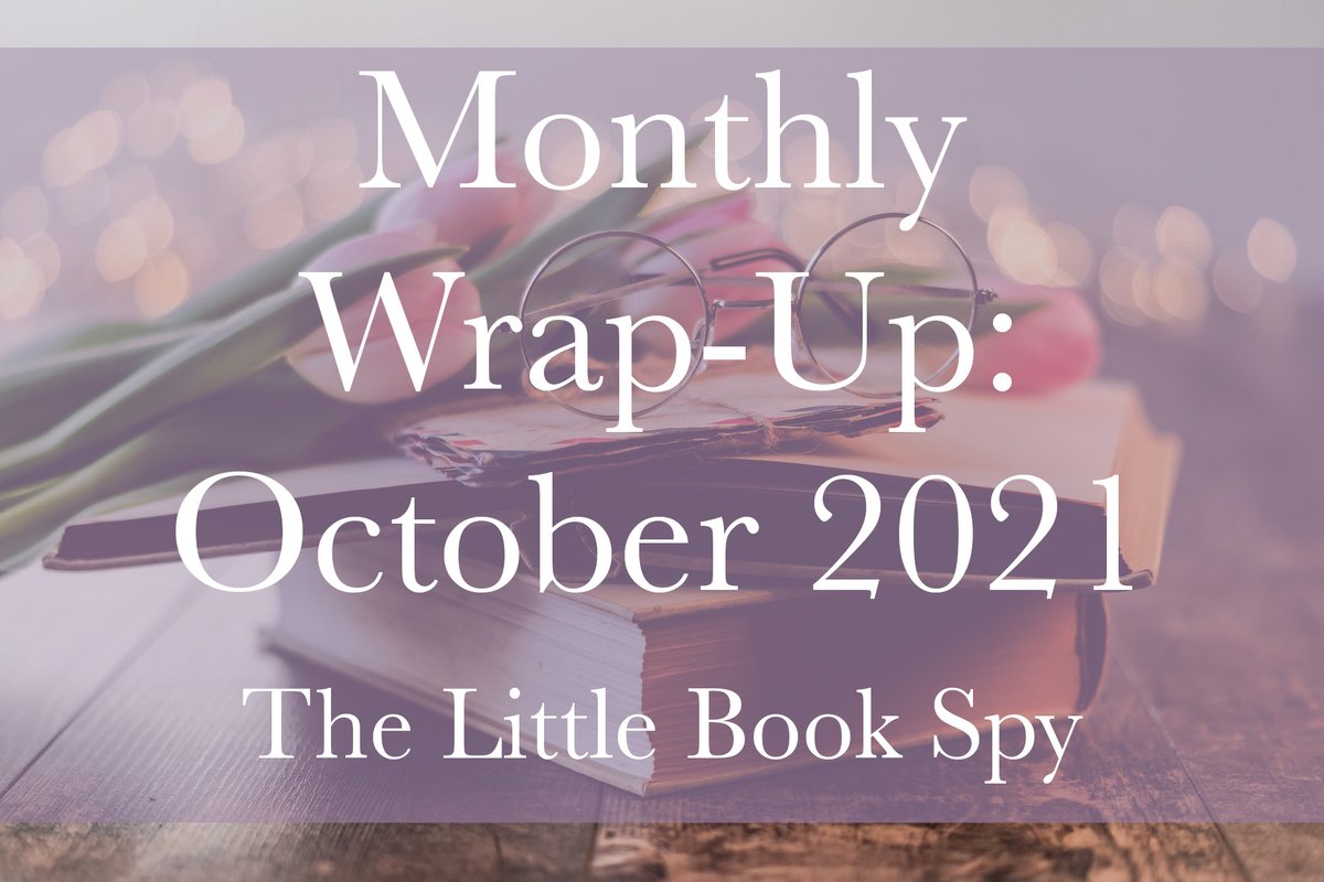 littlebookspy's tweet photo. October 2021 Monlthy Wrap-Up

https://t.co/4CFCh0WQgQ

#bookblogger #bookbloggers  #BibliophileRT 
#bookbloggershub #BookBlogRT #biblioblog #BlogBetter #cosybloggersclub https://t.co/ePmWK231MQ