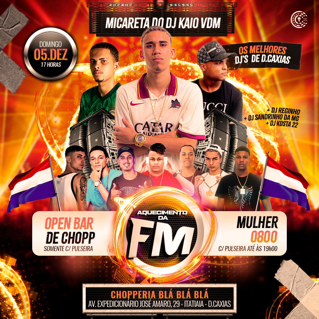 - Aquecimento da FM 🇳🇱

- Micareta do Dj Kaio Vdm 

- Open bar de chopp 🍺
  ( somente c/ pulseira )

📅 05 de dezembro / 17 hrs 

📍Choperia Blá blá blá 

#Fmnaodecepciona