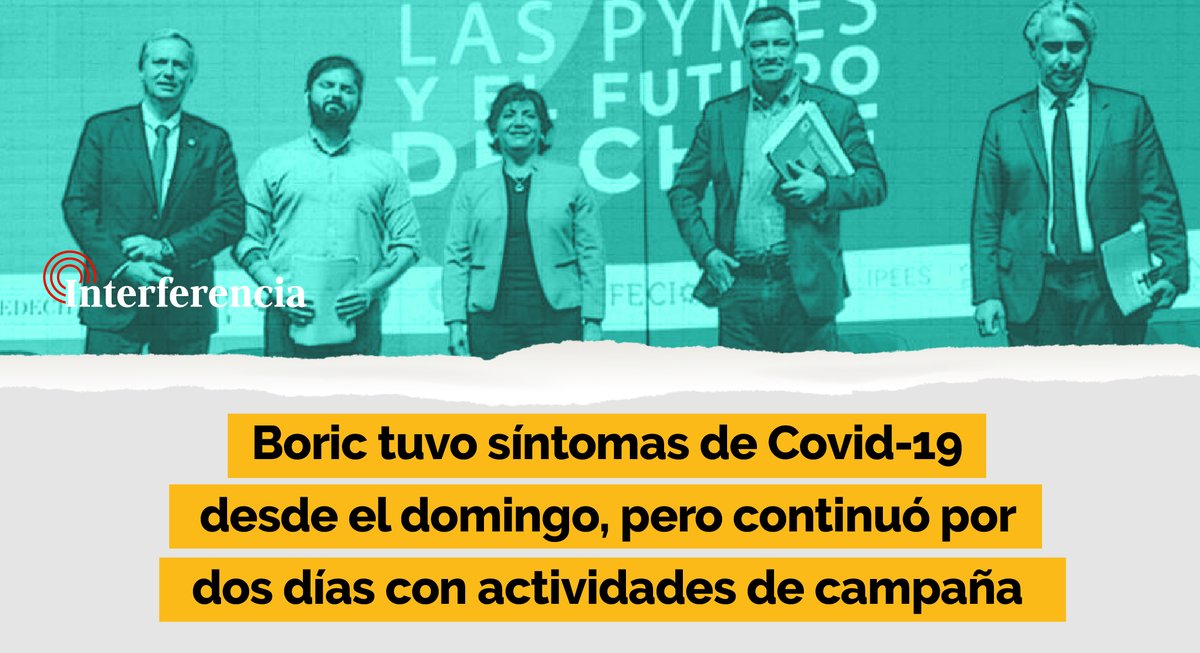 InterferenciaCL's tweet photo. Según antecedentes a los que INTERFERENCIA tuvo acceso, Gabriel Boric reportó que sus síntomas comenzaron el pasado domingo 31 de octubre pero igual  asistió a lanzamiento de su Programa y dos debates los días siguientes, tomando prueba PCR este miércoles. https://t.co/kRXwwMCZAX https://t.co/zRRppBNrJd