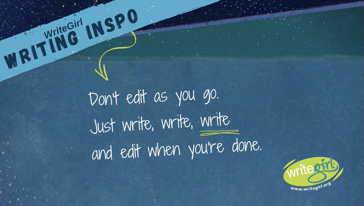 WriteGirlLA's tweet photo. Welcome to #WritingWisdomWednesday! Follow this hashtag for writing inspiration from the WriteGirl community. Our first piece of wisdom is about revising! It’s an important part of the process, but don’t edit as you go! Edit later after you’ve poured your words onto the page! https://t.co/wNMzubnDh4