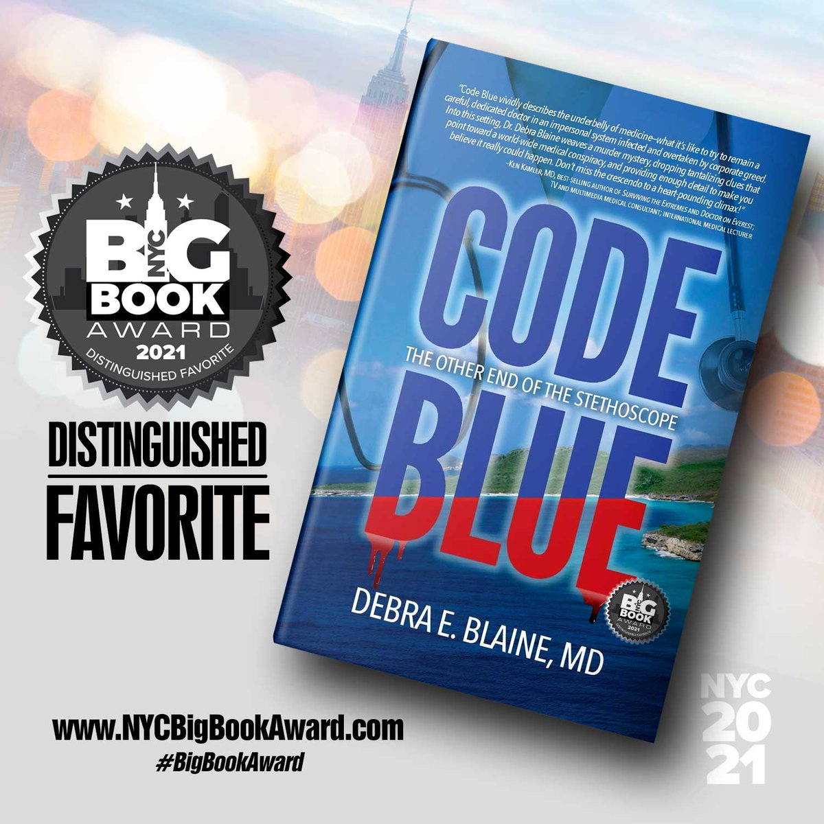 GabbyBookAwards's tweet image. &quot;CODE BLUE: The Other End of the Stethoscope&quot; by Debra E. Blaine, MD 
#Realworld of #medicine 
and #profitdriven #dysfunction
#Medical #Mystery #Thriller 
nycbigbookaward.com/2021distinguis… 

@debrablainemd #BigBookAward #GabbyBookAwards
2021 NYC BIG BOOK AWARD #Distinguished #Favorite