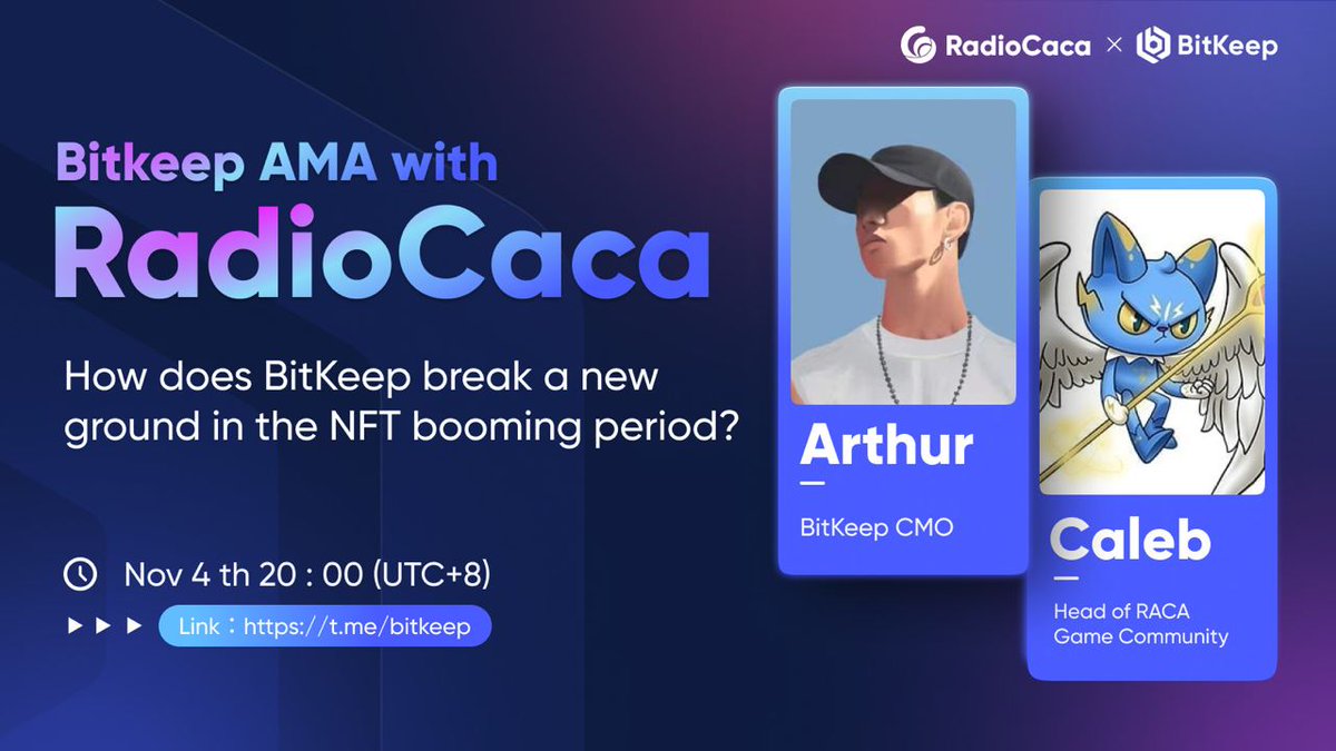 📢#Bitkeep &amp; <a href="/RadioCacaNFT/">Follow @RACA_3</a> AMA

📌Subject: How does BitKeep break a new ground in the #NFT booming period?

📅Time: 20:00, 4 Nov, 2021(UTC+8)

🔗Venue: t.me/bitkeep

🙌Welcome to join us.