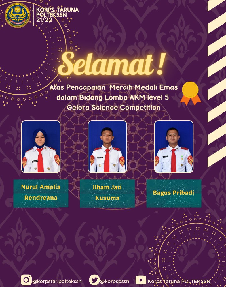 korpstarpssn's tweet photo. [APPRECIATION POST: GOLD MEDALS AKM 5th LEVEL GELORA SCIENCE COMPETITION]

Kabar yang membanggakan datang dari 3 taruna yang berhasil memperoleh medali emas di ajang Gelora Science Competition ke-5. Selamat!

#gsc2021 #taruna #poltekssn #bssn

https://t.co/y6VAvV7xMc https://t.co/LfmKo5yCE9