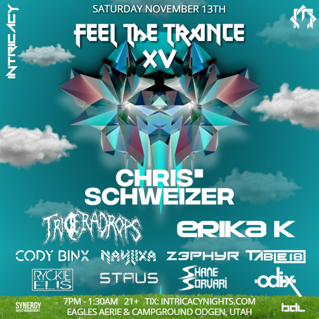 The biggest trance festival in Utah touches ground on Sat November 13th!

2 stages of music with <a href="/ChrisSchweizer/">Chris Schweizer</a> <a href="/Triceradrops/">Triceradrops</a> <a href="/ErikaKmusic/">Erika K</a> <a href="/Z3phyrmusic/">Z3phyr</a> <a href="/naylixa/">Xaviera Qeaxyla Naylixa</a> <a href="/Djtable18/">Table 18</a> <a href="/ShaneSorvari/">Shane Sorvari</a> <a href="/RyckieElis/">RyckieElis</a> @codybinx @jstauss02 &amp; Odix!

Tix: eventbrite.com/e/feel-the-tra…

7pm - 1:30am 21+
