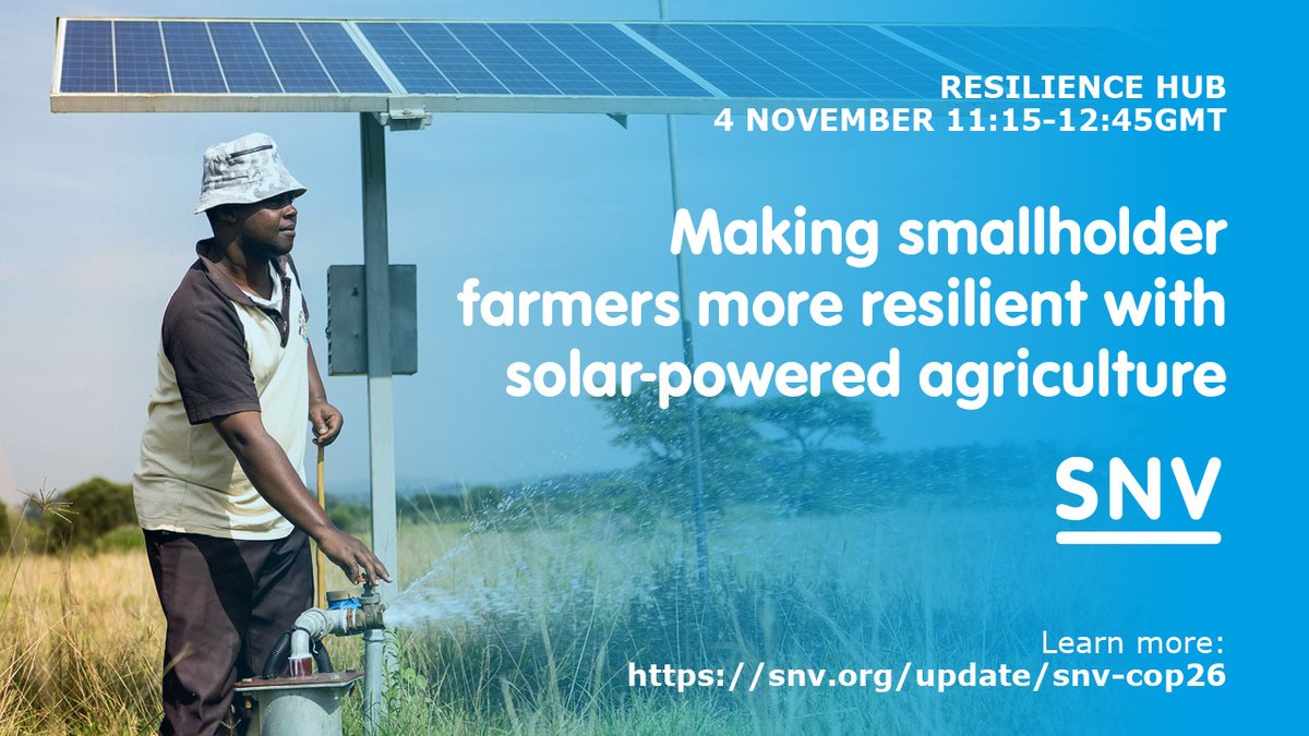 In a #COP26 panel discussion at the resilience hub, <a href="/MartijnVeen_/">Martijn Veen</a> will talk about how #solar powered agricultural technologies can make smallholder farmers more resilient. 

See our programme at on.snv.org/3mnrwc1 

#sustainableenergy #climateresilence