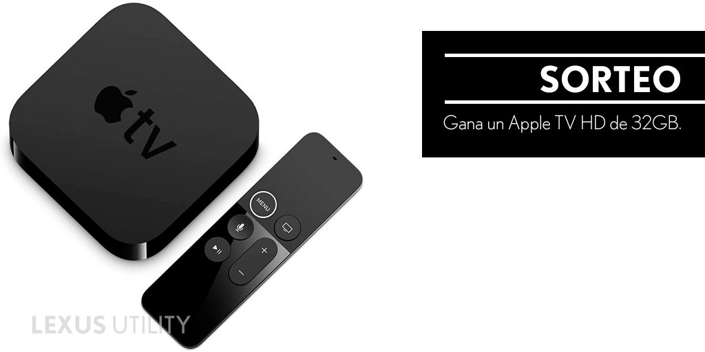 SORTEO | Haz RT y consigue un Apple TV de #LexusUtility Bases Legales: bit.ly/31uNFxk
