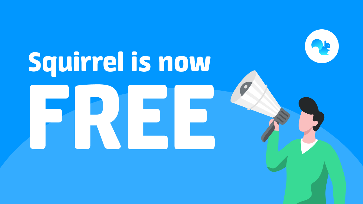 Squirrel Free is here! Yep, you can now use Squirrel Free FOREVER with one live project. So go ahead - transform your spreadsheet into something amazing using clicks not code, then share it - without having to pay a thing. 

What’s not to love!

Sign up at squirrel365.io