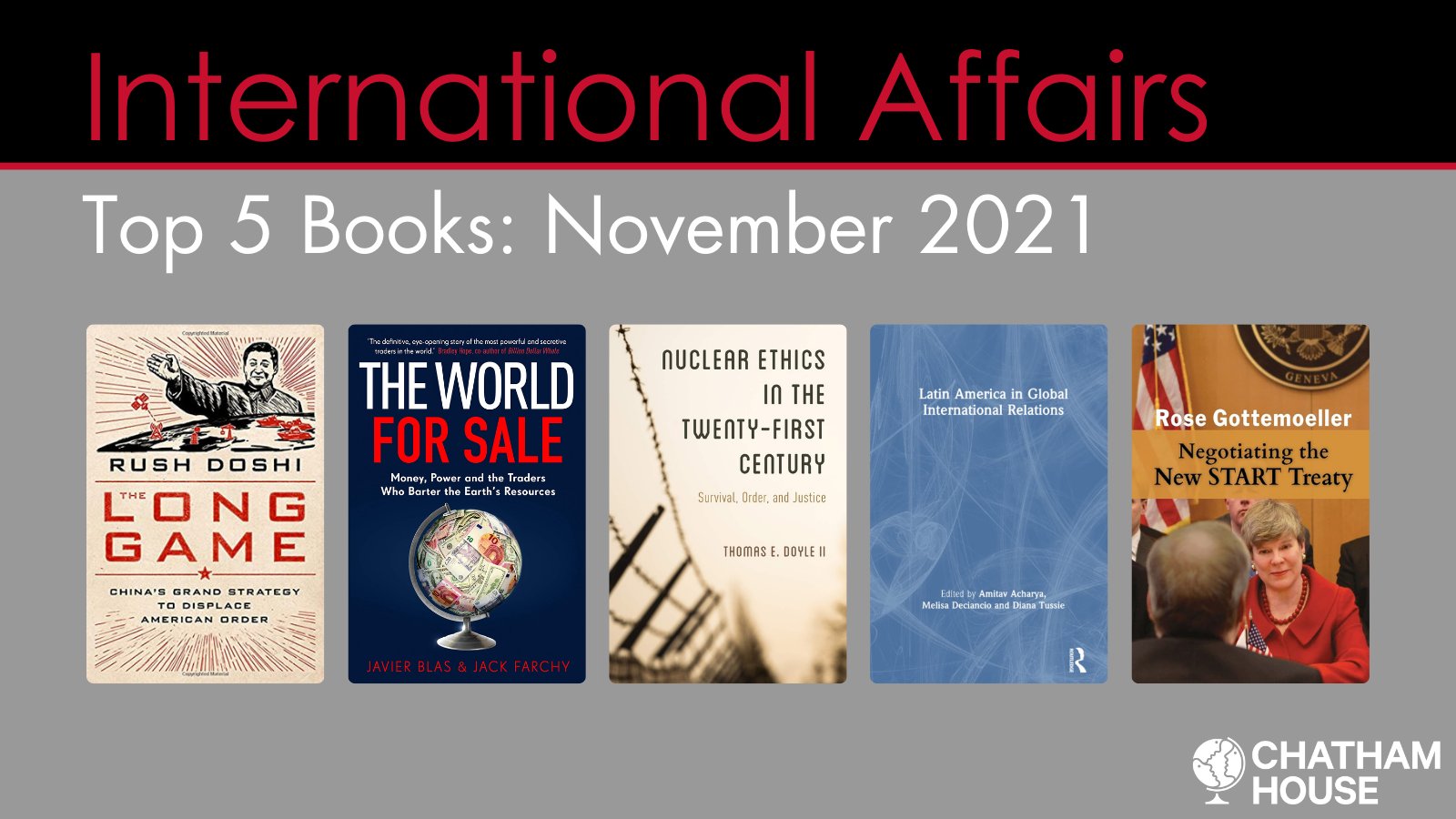 International Affairs on Twitter: "📢NEW Top 5 Books: November 2021 In this  month's book selection you can find analysis of US-China relations from  @RushDoshi, as well as views on nuclear ethics, Latin