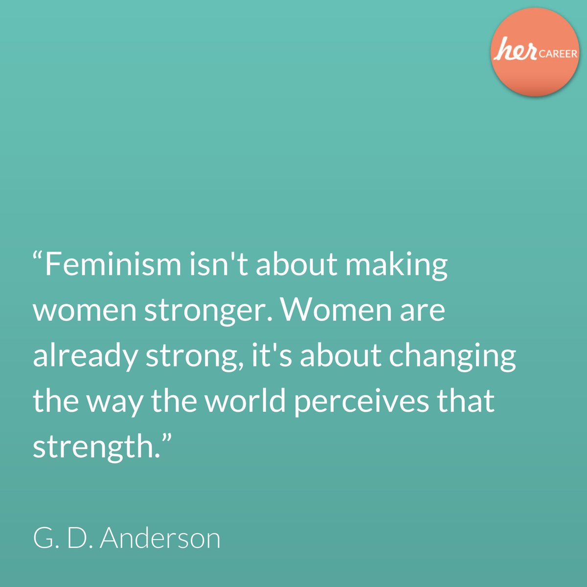 her_CAREER_de's tweet photo. 👉 “Feminism isn't about making women stronger. Women are already strong, it's about changing the way the world perceives that strength.” - @G_DAnderson, Australian #feminist writer and #founder of of the charity, @thecovaproject.
#herCAREER #genderequality #gdanderson https://t.co/hnMrwU3dzD