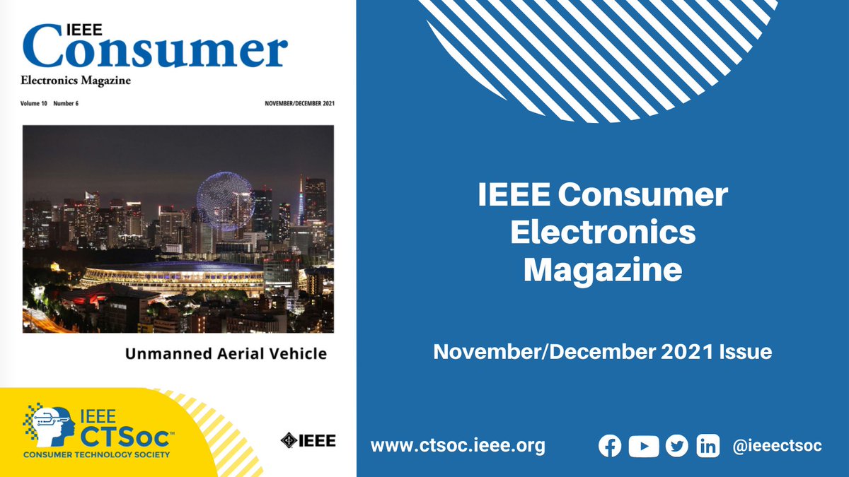 ieeecesoc's tweet photo. Here is the November/December 2021 issue of IEEE Consumer Electronics Magazine.
Click here to view the Magazine::
https://t.co/Mya05UUe8a
#IEEE #ConsumerElectronicsMagazine #CTSoc #UnmannedAerialVehicles #AgricultureStocks #SmartCities #SmartHome #IoT #WATERSensing #SmartEnergy https://t.co/fXN8i95oLI