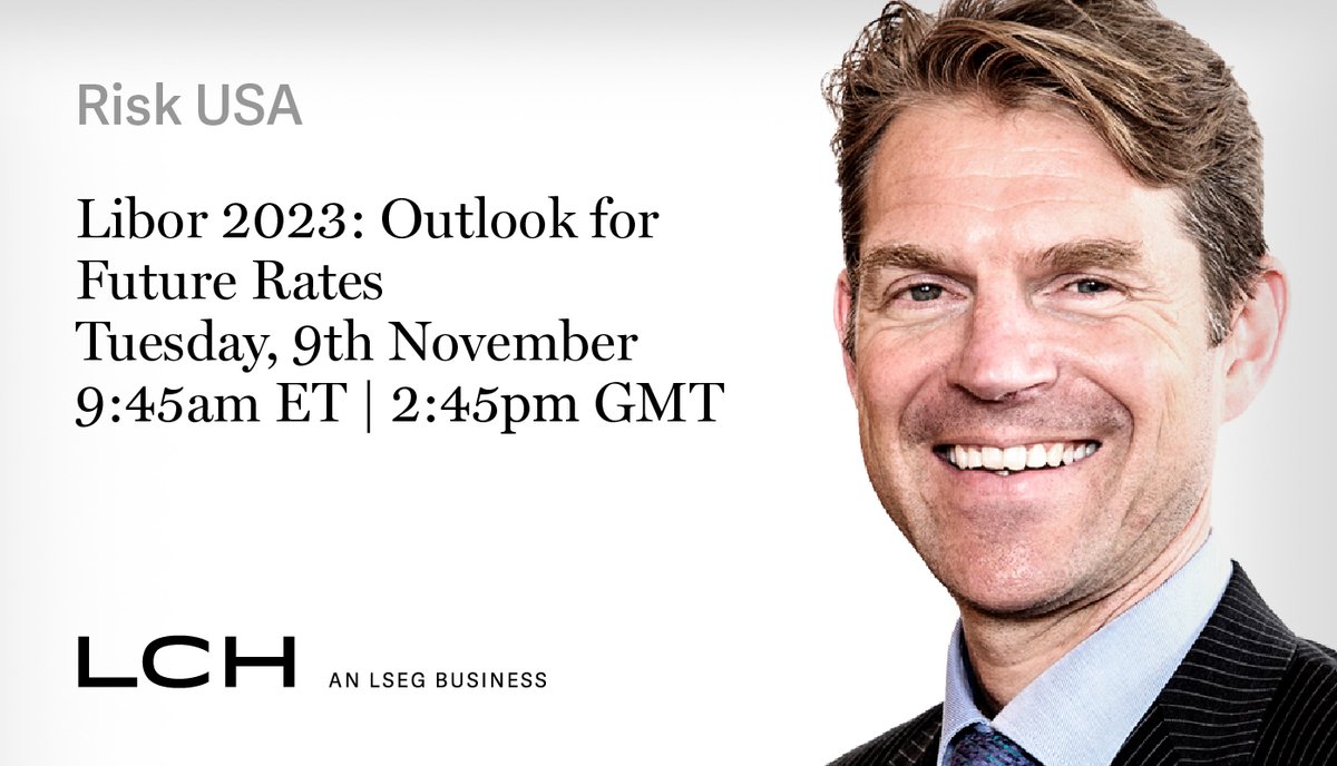 LCH_Clearing's tweet photo. With #LIBOR cessation happening at the end of this year, what’s the outlook for new #RFRs and legacy rates? Find out with LCH’s Philip Whitehurst during the ‘Libor 2023: Outlook for future rates’ panel discussion at #RiskUSA2021 on 9th Nov at 9:45am ET https://t.co/AucEGHDmrC https://t.co/bjlLQWfVuX