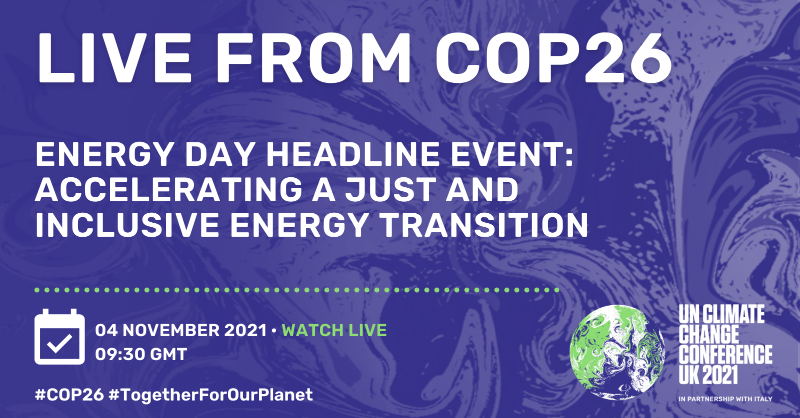 COP26's tweet photo. Live from Glasgow 📺

"Accelerating a Just and Inclusive Energy Transition"

Ministers and non-state actors are coming together to announce ambitious progress in the coal to clean power transition.

Watch the #COP26 Energy Day headline event live:

👉 https://t.co/wEMH1Sa6H0