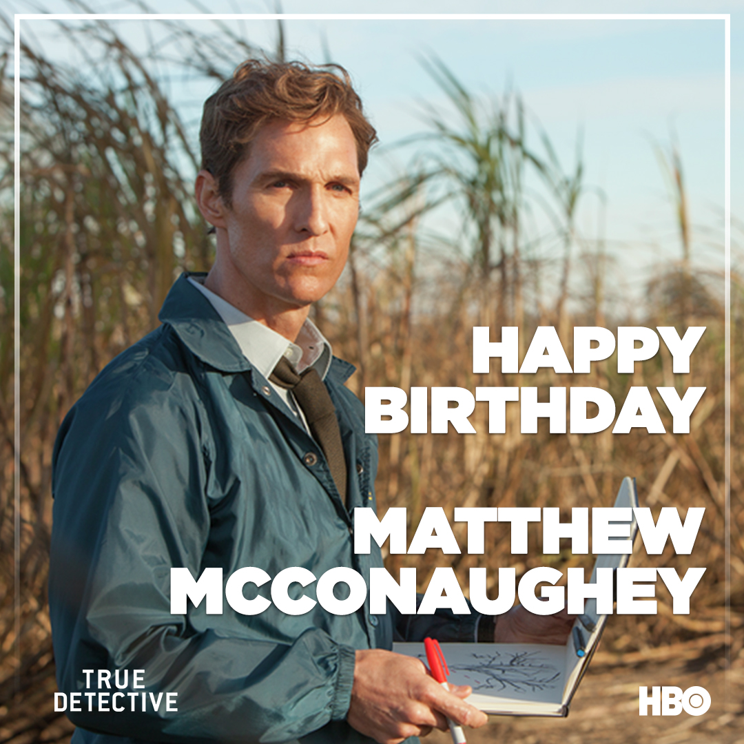 Alright, alright, alright Happy Birthday to star, Matthew McConaughey. 