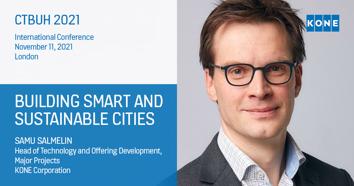 KONECorporation's tweet image. If you’re attending #CTBUH2021 #TheFutureCity in London on Nov 11, listen in as @SamuSalmelin, our Head of Technology &amp;amp; Offering Development for Major Projects, talks about how we’re helping customers build environments &amp;amp; cities for future generations. bit.ly/2ZRnVKw