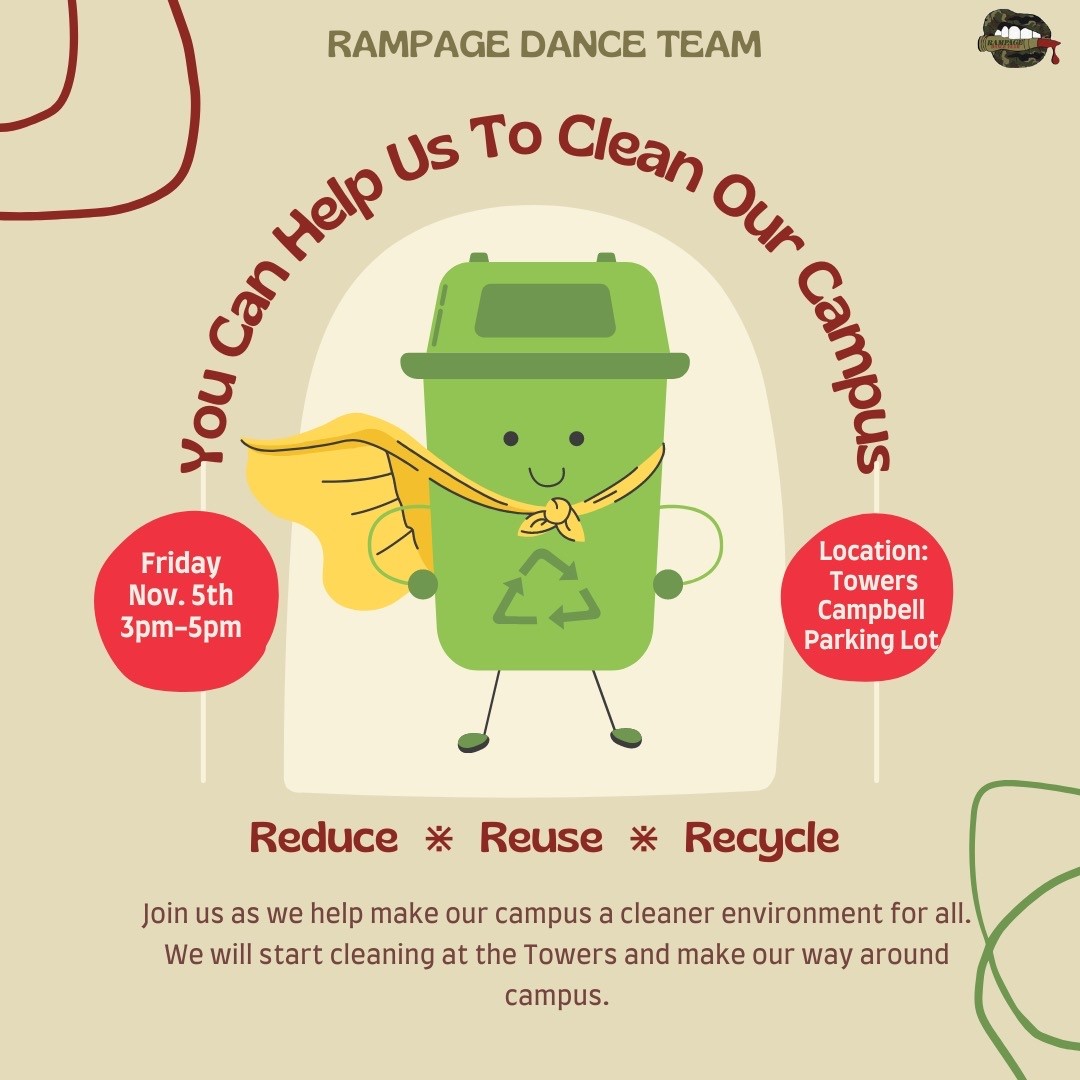 Join <a href="/cmurampage/">Rampage Dance Team</a> for a campus clean up TOMORROW Nov 5th from 3-5pm starting at the Towers Campbell Parking Lot! Let's make campus a cleaner environment!