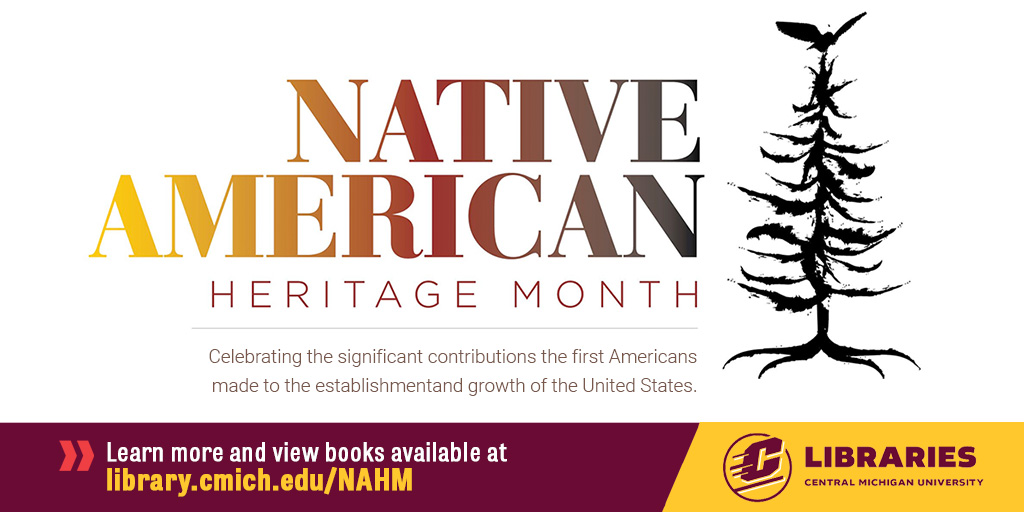 November is National American Heritage Month. In this month, we celebrate the significant contributions of the the first Americans. To explore resources on Native American Heritage and see upcoming NAHM exhibits follow link below.
cmich.edu/library/Pages/…