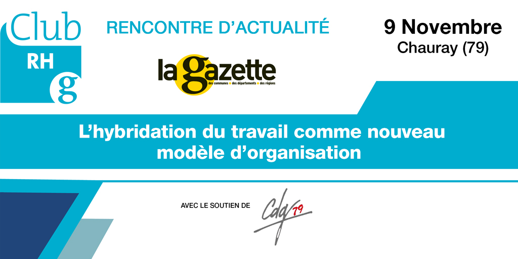 CDG_Deux_Sevres's tweet photo. La Gazette des communes organise, le 9 novembre, avec le soutien du CDG79, et en partenariat avec la MNT et le Cnas, un Club RH sur le thème de l’hybridation du travail comme nouveau modèle d’organisation.
>> https://t.co/w4AObmkxrH du travail comme nouveau modele dorganisation/ https://t.co/kTw762HJDv