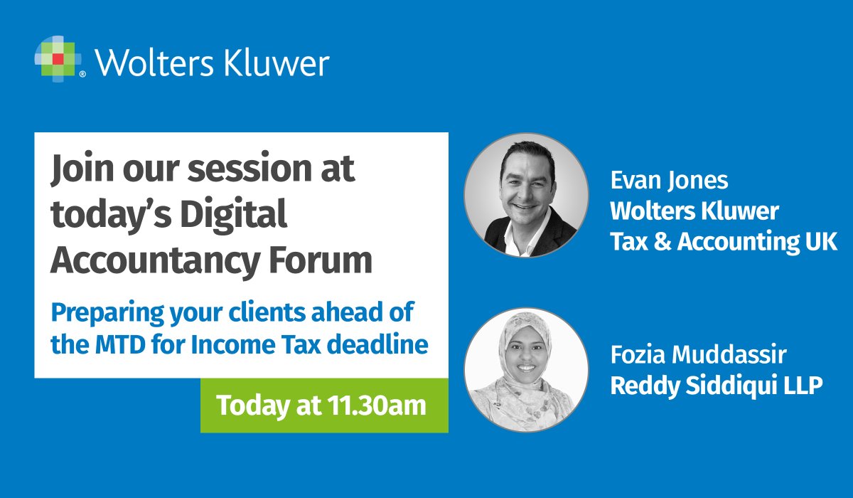 wolterskluweruk's tweet photo. We're excited to be at the Digital Accountancy Forum today! Meet our team in the exhibitor hall or join us live at 11.30 am with @REvanJones and @foziamuddassir to hear how you can take advantage of the extra time to get ready for #MTD #digitalaccountancy https://t.co/T9eIDGhcje https://t.co/gup5P1ToF3