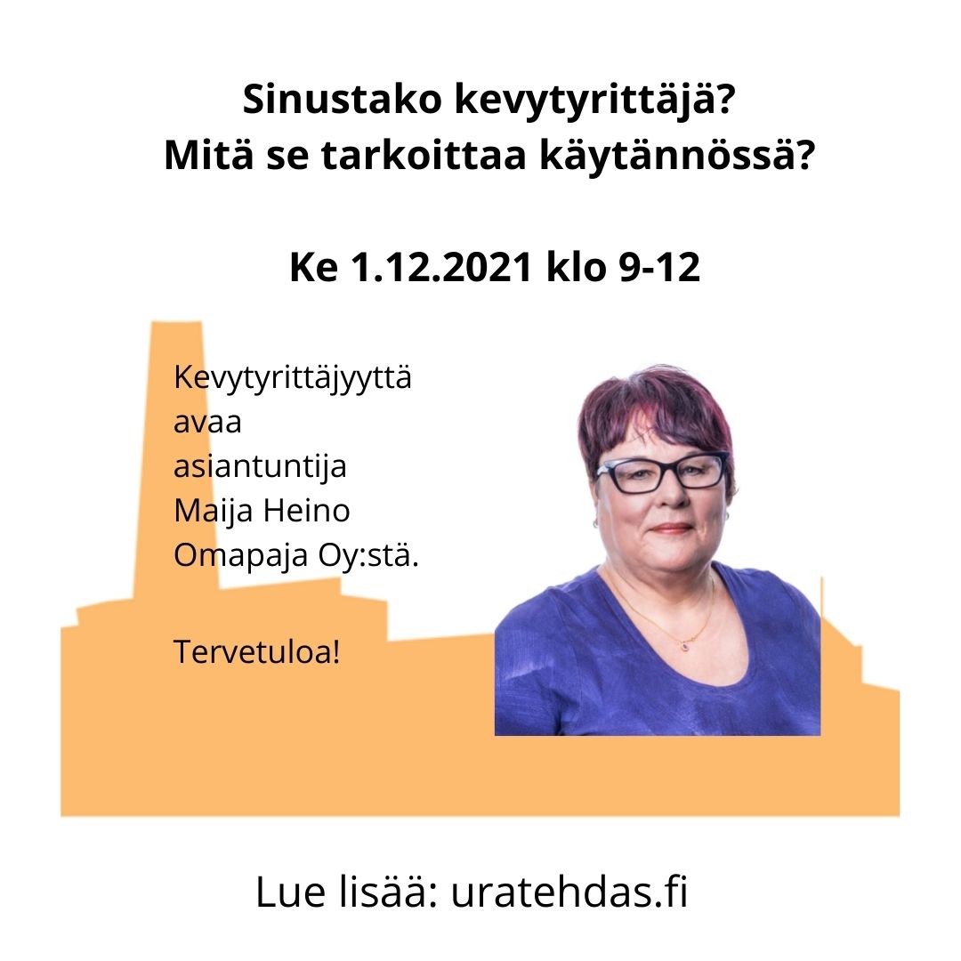 Sinustako kevytyrittäjä? Mitä se tarkoittaa käytännössä? Infotapahtuma Uratehtaalla ke 1.12. 2021 klo 9-12, pitäjä Maija Heino / Omapaja Oy.

Ilmoittauduthan pikaisesti mukaan uratehdas.fi/tapahtumat/281…

#uratehdas #uraohjaus #työnhaku #korkeastikoulutetut #tampere #pirkanmaa