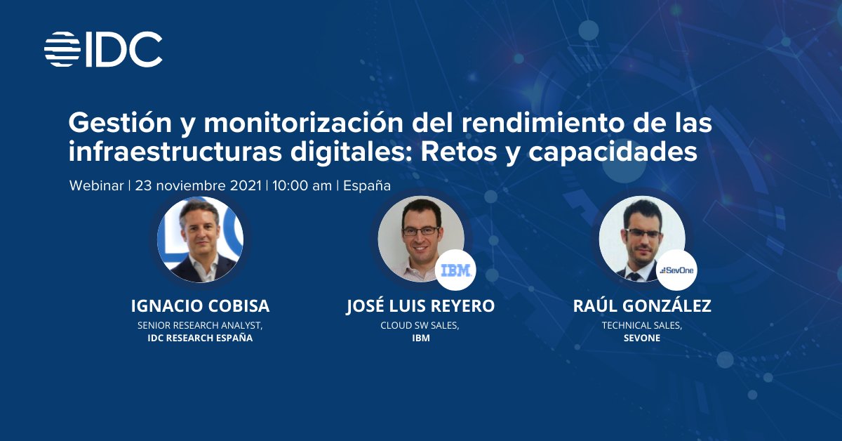 IDCSpain's tweet photo. Ignacio Cobisa, Analista Senior en IDC Research España estará junto a José Luis Reyero, Cloud SW Sales en @IBM_ES, y Raúl González, Technical Sales en @SevOneInc. Únete si estás interesad@ en conocer sobre la herramienta #SevOne -> https://t.co/PbwmpVUll4 #rendimiento #red https://t.co/MPfwD55QWA