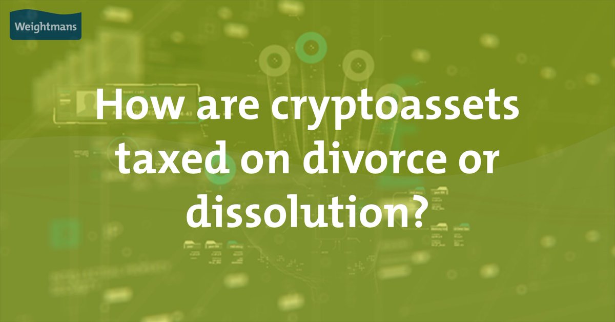 Weightmans's tweet photo. Cryptoassets present a number of challenges in divorce and dissolution settlements, and from a tax perspective there remain some areas of uncertainty. 

Find out more in our latest article on digital assets: https://t.co/ohSdjVcxPr

#tax #cryptoassets #cryptocurrency https://t.co/fvcjHyKodY