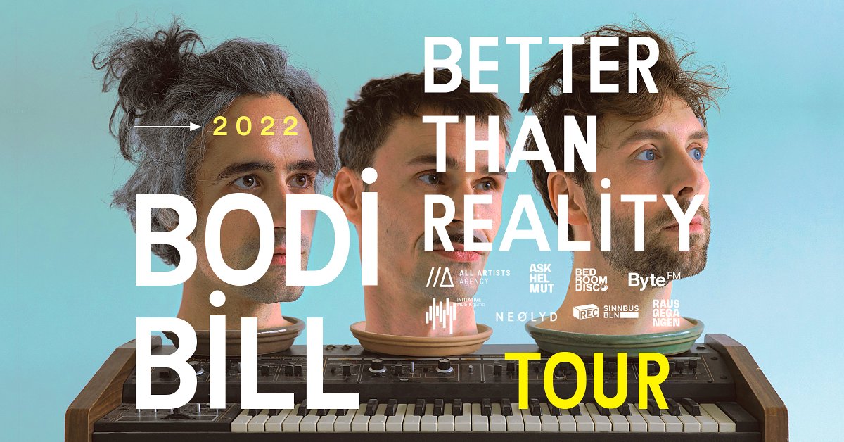 Bodi Bill (@bill_bodi) on Twitter photo We'll release our new album "I Love U I Do" in spring 2022 and prove it all on the „Better Than Reality“ Tour in May. Challenge accepted!
📍 Tickets: lnkfi.re/BetterThanReal…
✉️ Sign up to our newsletter: bodibill.de
<a href="/allartists_agcy/">All Artists Agency</a> #betterthanrealitytour #iloveuido We'll release our new album "I Love U I Do" in spring 2022 and prove it all on the „Better Than Reality“ Tour in May. Challenge accepted!
📍 Tickets: lnkfi.re/BetterThanReal…
✉️ Sign up to our newsletter: bodibill.de
<a href="/allartists_agcy/">All Artists Agency</a> #betterthanrealitytour #iloveuido