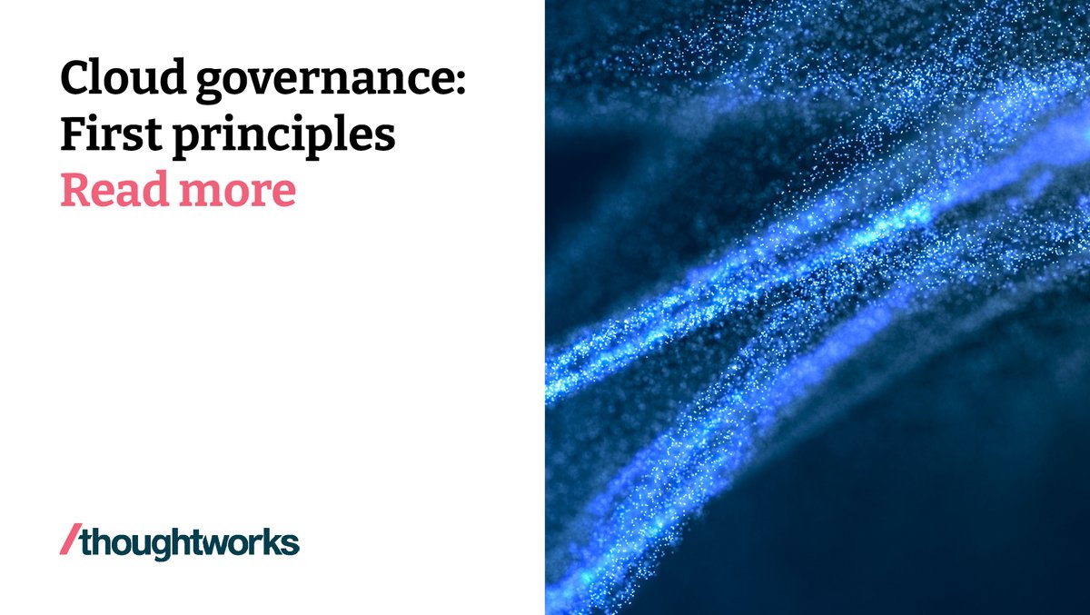 thoughtworks's tweet photo. Cloud governance needs to be driven by the following principles - reduce delivery friction, increase confidence and optimize margins. Read our latest article: https://t.co/6q6gFK0UHA https://t.co/njw76OvxEZ