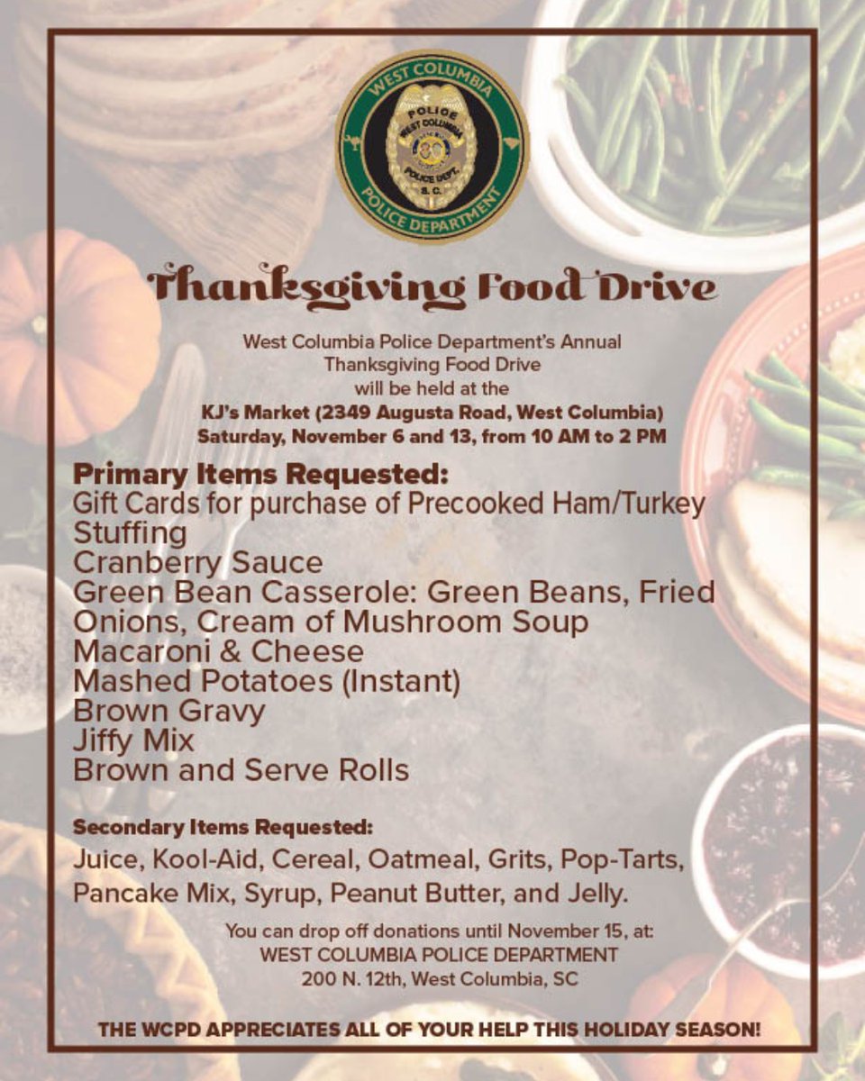 The WCPD annual #Thanksgiving Food Drive has begun! Donate on November 6 and 13, 10 AM - 2 PM, at the @KJsMarket  , 2349 Augusta Road, or drop off  items at the Police Department during business hours, 8:30 AM - 5 PM. #HeadWest #GiveBack #WCPD