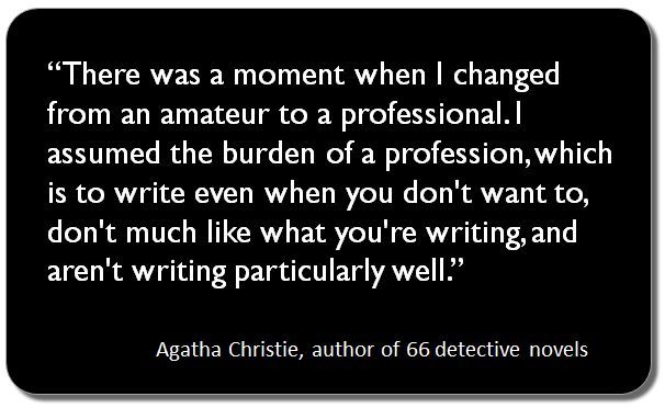 Hugh Kearns on Twitter: "You have "to write even when you don't want to,  don't much like what you're writing, and aren't writing particularly well.”  Agatha Christie. #acwri #PhDchat #ECRchat #postdoc #acwrimo