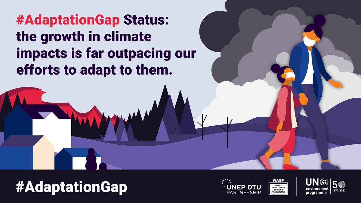 UNEP's tweet photo. #AdaptationGap status: the growth in climate impacts is far outpacing efforts to adapt to them.

Climate crisis adaptation efforts need to be urgently stepped up or humanity faces major disruptions.

More about our new report: https://t.co/qEXK6ZmenS https://t.co/Atlf7VKPKO