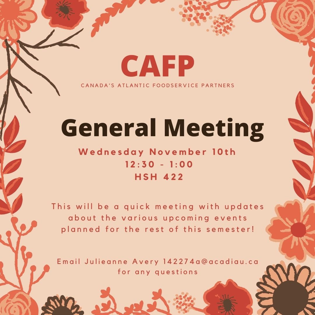CAFP is having a general meeting on Wednesday November 10th @ 12:30 – 1:00 in HSH 422
✨ Sneak Peek of Upcoming Events: ✨ 
- Nutrition Trivia 
- Dysphagia Management Event
- Indigenous Health and Culture in Dietetics Landscape Event
- Coffee Shop
- Yoga &amp; Trip to the Market