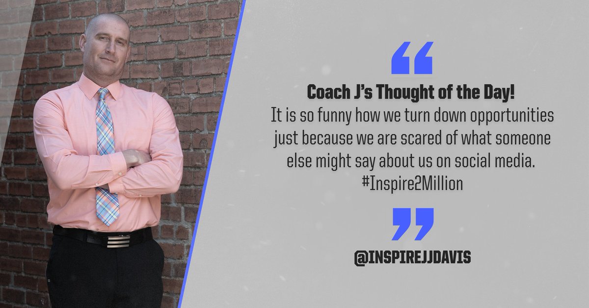 Coach J's Thought of The Day!
#INSPIRE2MILLION