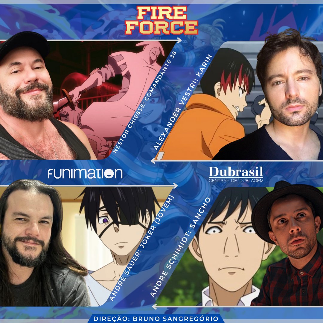 Dubrasil - Central de Dublagem #18ANOS on X: No elenco de dublagem de Fire  Force temos: Comandante 36: Nestor Chiesse (@nestorchiesse) Karin:  Alexander Vestri (@vestrialexander) Joker (Jovem): André Sauer Sancho:  André Schmidt