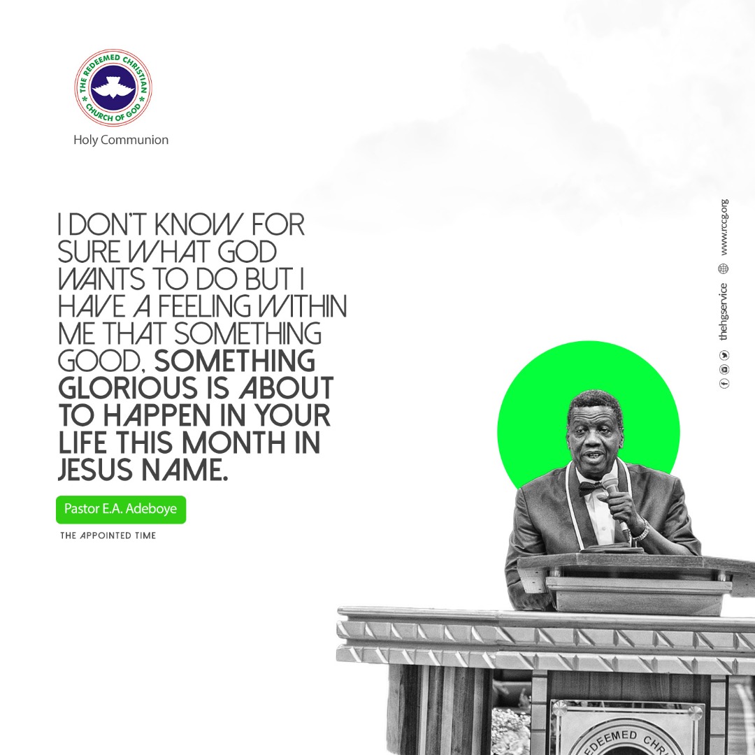 rccghq's tweet photo. I don’t know for sure what God wants to do but I have a feeling within me that something good, something glorious is about to happen in your life this month in Jesus Name.

- Pastor Adeboye

November 2021 Holy Communion Service 
#GodBlessYou10 #TheAppointedTime https://t.co/9DA0YUJkMy