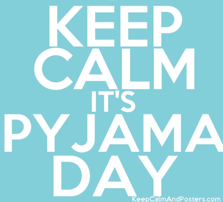 Tomorrow is Pyjama Day! Wear your PJs or something cosy to school!