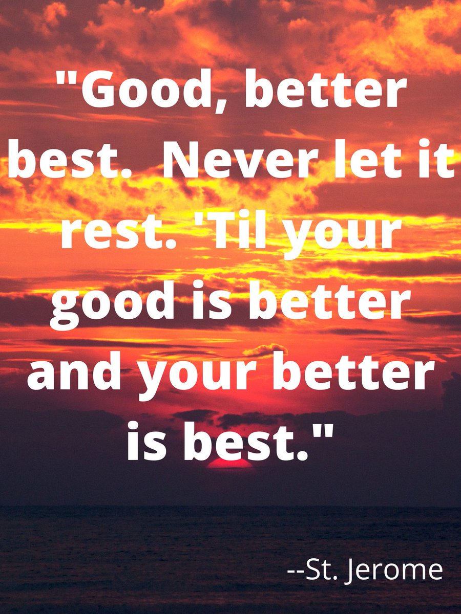 QCHSPantherPack's tweet photo. Thursday, November 4th, 2021 Quote of the Day
"Good, better, best. Never let it rest. 'Til your good better and your better is best." --St. Jerome #QOTD #QuoteOfTheDay #StJerome #GoodBetterBest #NeverLetItRest https://t.co/jRjBBjkzT0