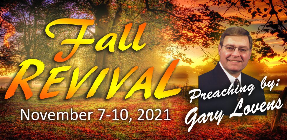 randytaylor82's tweet photo. You're invited to join us for our Fall Revival. Dr. Gary Lovens, Pastor of New Heights Baptist Church in Fort Wayne, IN will be our guest preacher.

Revival services times are Sunday at 11am and 6pm. Monday through Wednesday at 7pm. Nursery Provided. https://t.co/JZ5JP1srdp