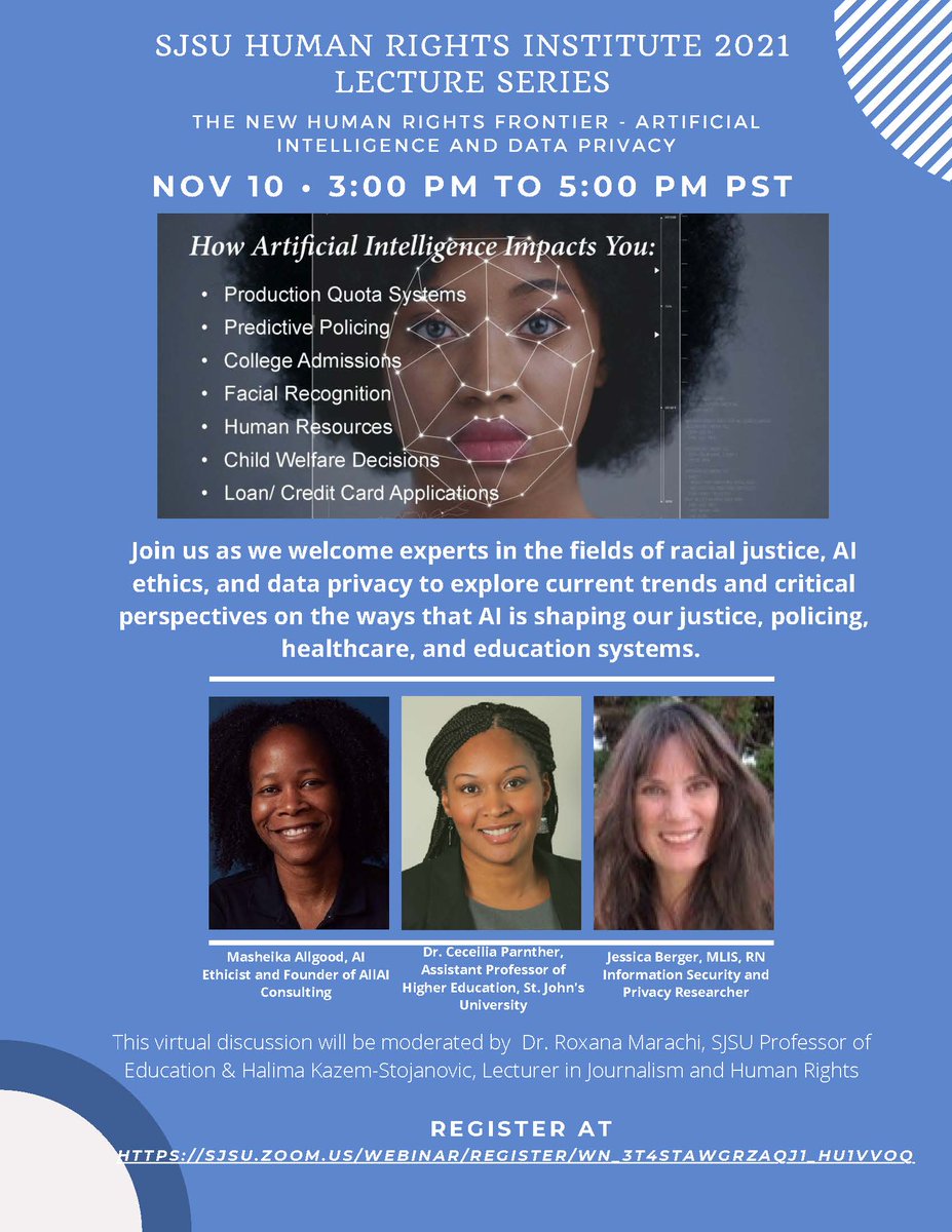 How does Artificial Intelligence Impact You? Please join me in a panel event on 11/10 to discuss the real ways AI is affecting you. SJSU Human Rights Institute 2021 Lecture Series - The New Human Rights Frontier.  <a href="/SJSUHumanRights/">SJSU Human Rights Institute</a> <a href="/SJSU/">San José State University</a>  register here 
sjsu.zoom.us/webinar/regist…