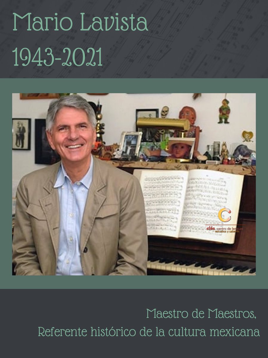 Cles_lenguas's tweet photo. Lamentamos el fallecimiento del Maestro Mario Lavista, Maestro de Maestros e importante promotor de nuestra cultura a nivel internacional. 
#CultivaTusSaberes
#DEP #Música #Cultura https://t.co/dvXrgEUTsU