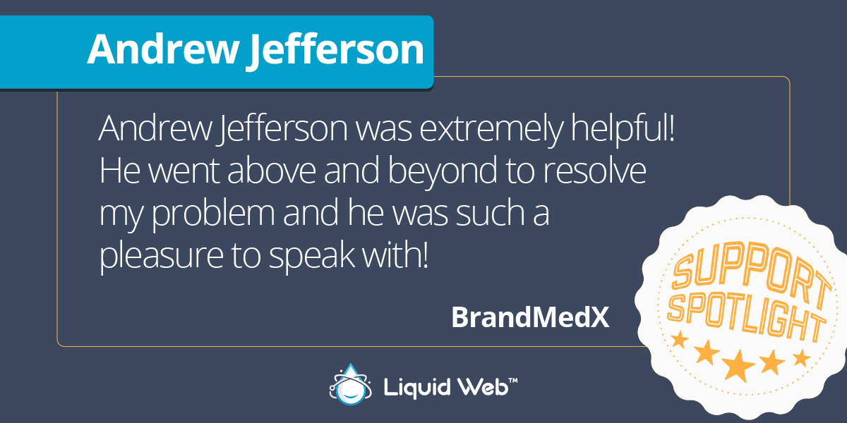 LiquidWeb's tweet photo. Andrew and the Support team are here for you whenever you need help! #MostHelpfulHumansInHosting #MostHelpfulHumans #LiquidWebSupport #Support #SupportSpotlight https://t.co/zLP6I2nvpu