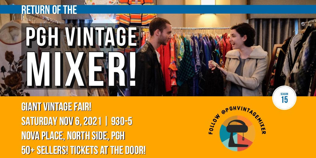 PGHCityPaper's tweet photo. .@PGHVintageMixer is excited to return to Nova Place on Pittsburgh’s North Side this Sat 11/6. EarlyBird (8am) and Gen. Admission (9:30) tix available at the door. Mask up, vaxx up and we’ll see you at the Mixer! details here: https://t.co/CM7YHIgzul #ad https://t.co/zLkTDI8X5C