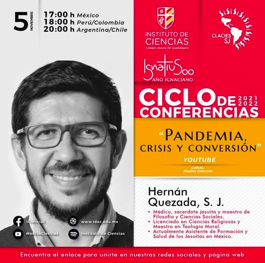 SomosJesuitas's tweet photo. Mañana‼ Viernes 5 de noviembre 📆
Conferencia "Pandemia, crisis y conversión" 😷🙏🏼
Con @hernan_quezada, médico y sacerdote de @Jesuitas_Mexico
⏰ 18:00 h Perú/Colombia
👉🏽 Canal de Youtube: MEDIOS CIENCIAS
#SomosJesuitas #CLACIES #EspiritualidadIgnaciana #Pandemia https://t.co/uJW7qftkD2